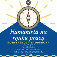 Konferencja Studencka: Humanista na rynku pracy
