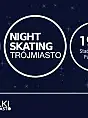 NightSkating - Nocny przejazd rolkarski