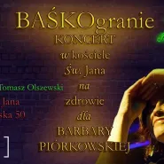 Baśkogranie - koncert dla Barbary Piórkowskiej
