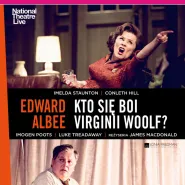 National Theatre Live: Kto się boi Wirginii Woolf?