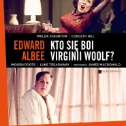 National Theatre Live: Kto się boi Wirginii Woolf?