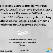 Wystawa fotografii Wojsława Brydaka
