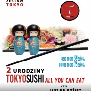 2 Urodziny Tokyo Sushi - All you can eat czyli Jedz Ile Możesz