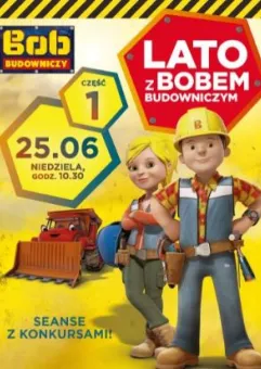 Poranki filmowe: Lato z Bobem Budowniczym cz. 1