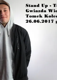 Stand Up - Testujemy nowe! Gwiazda wieczoru Tomek Kołecki!