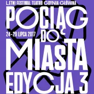 3. Festiwal Pociąg do Miasta - Letni Festiwal Teatru Gdynia Główna