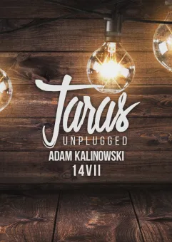 Taras Unplugged