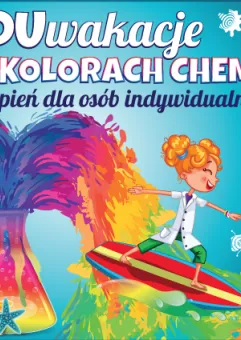 Chemia od Kuchni - Warsztaty Rodzinne w EduParku w ramach EduWakacji w Kolorach Chemii