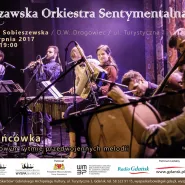 Koncert i potańcówka - Warszawska Orkiestra Sentymentalna
