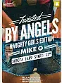 Twisted by Angels - Naughty Girls