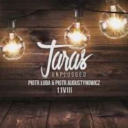 Taras Unplugged - Łuba i Augustynowicz