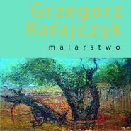 Wernisaż wystawy Grzegorza Ratajczyka