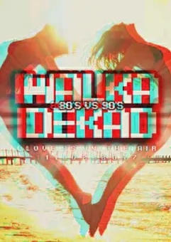 Walka Dekad - 80's vs.90's