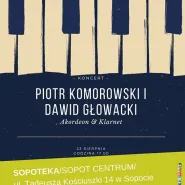 Koncert w Sopotece: Piotr Komorowski i Dawid Głowacki