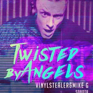 Twisted by Angels - Vinylstealer & MIKE G