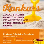 Zbuduj Stadion Energa Gdańsk na plaży 