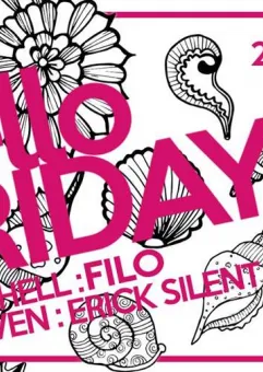 Hello friday: DJ Filo & Erick Silent