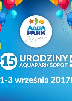 15 urodziny Aquaparku