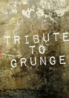 Tribute to grunge
