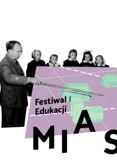 Festiwal Edukacji 2017: Miasto