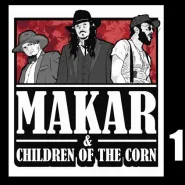 Makar & Children of the Corn