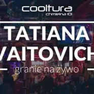 Tatiana Vaitovic | live music