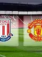 Stoke City vs Manchester United
