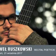 Paweł Ruszkowski - recital