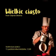 Wielkie ciasto - teatr dla dzieci