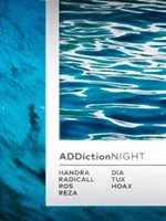 AddictionNight: Handra, Radicall, Ros, Reza