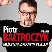 Piotr Bałtroczyk - mężczyzna z kijowym peselem