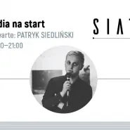 Social Media na START - Spotkanie otwarte: Patryk Siedliński
