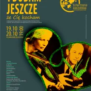 I dodam jeszcze, że Cię kocham / Na podstawie listów Agnieszki Osieckiej i Jeremiego Przybory