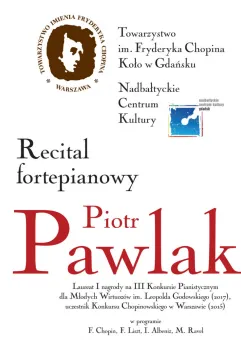 Recital fortepianowy Piotra Pawlaka