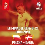 Eliminacje U21: Polska - Dania 