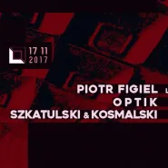 Piotr Figiel Live, 0ptik, Szkatulski & Kosmalski