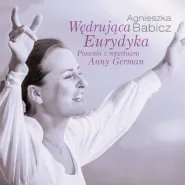 Wędrująca Eurydyka. Piosenki z repertuaru Anny German