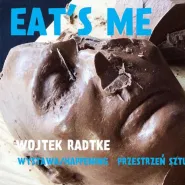 Eat's me wystawa 