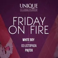 Friday on fire: White Boy