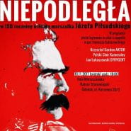 Niepodległa: Koncert w 150. rocznicę urodzin J. Piłsudskiego