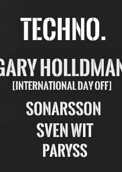 Techno. Gary Holldman (International Day Off)