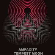 Ampacity / Tempest Moon 