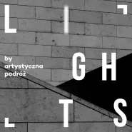 LIGHTS by Artystyczna Podróż - wystawa