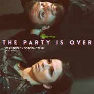 The Party is Over 