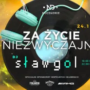 Za życie niezwyczajne: DJ Sławgol