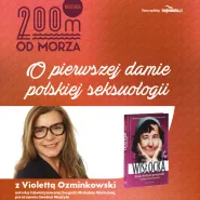 Violetta Ozminkowski & #Kultura200mOdMorza