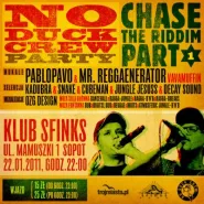 Chase The Riddim - No Duck Crew party