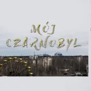 Mój Czarnobyl - spotkanie podróżnicze
