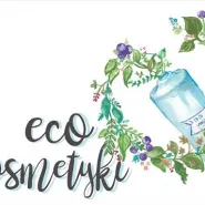 Eco kosmetyki - warsztaty