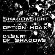 Shadowsight, Option Hoax, Desert Of Shadows